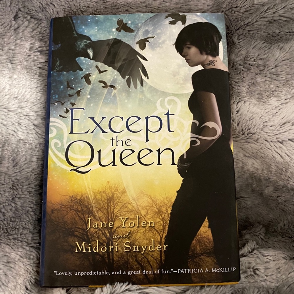 Except The Queen By Jane Yolen & Midori